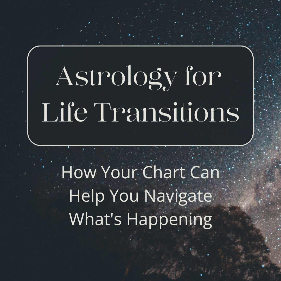 Astrology for Life Transitions