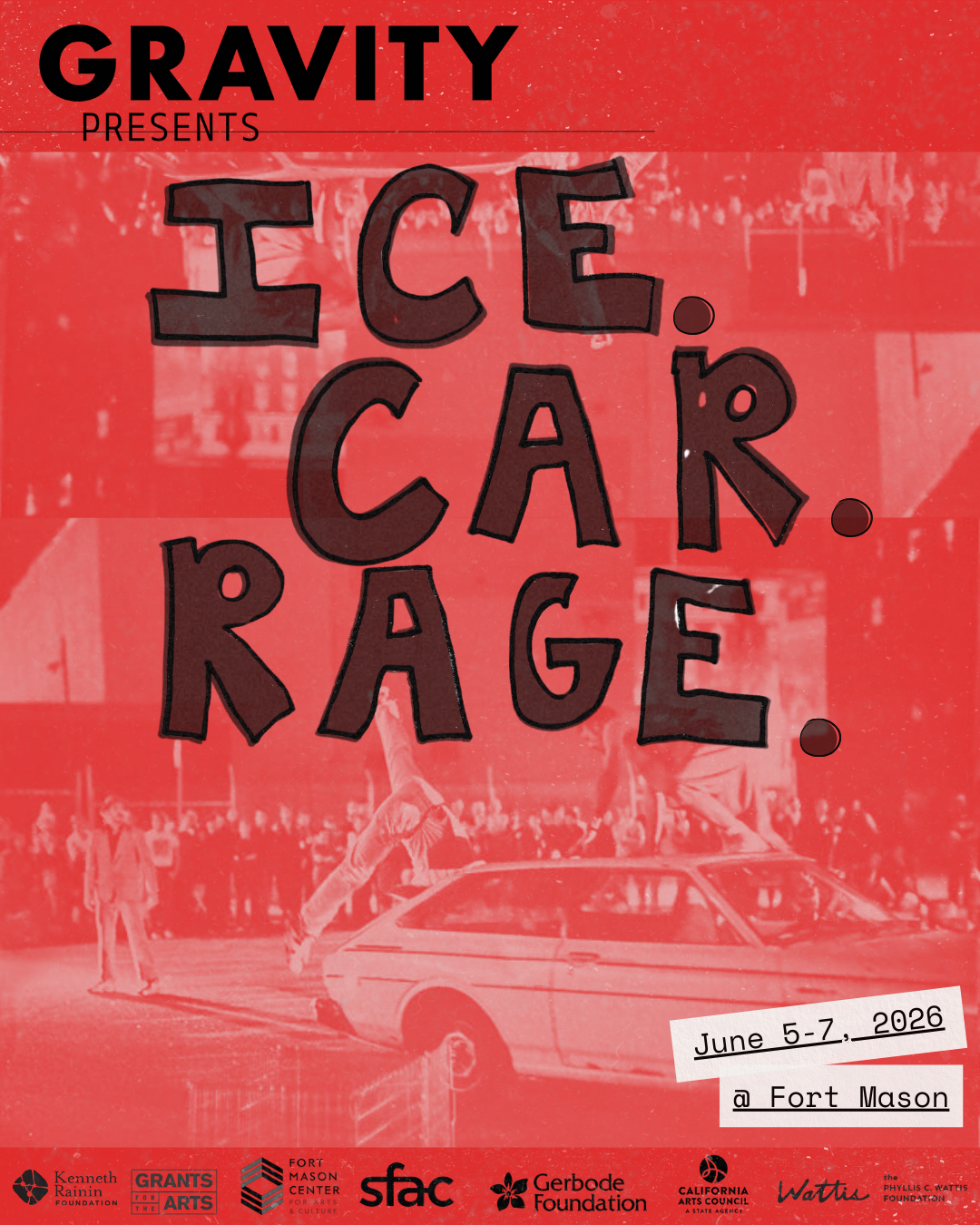 a red scale image of three people dancing with a car, text reads ICE. CAR. RAGE. June 5-7, 2026