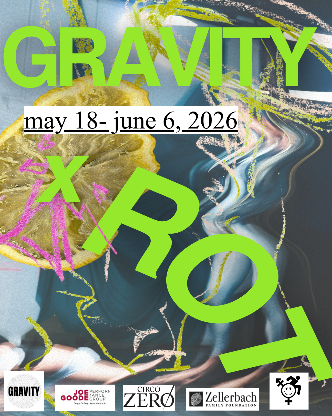 Green text over a rotten lemon reads GRAVITY x ROT May 18-June 6, 2026