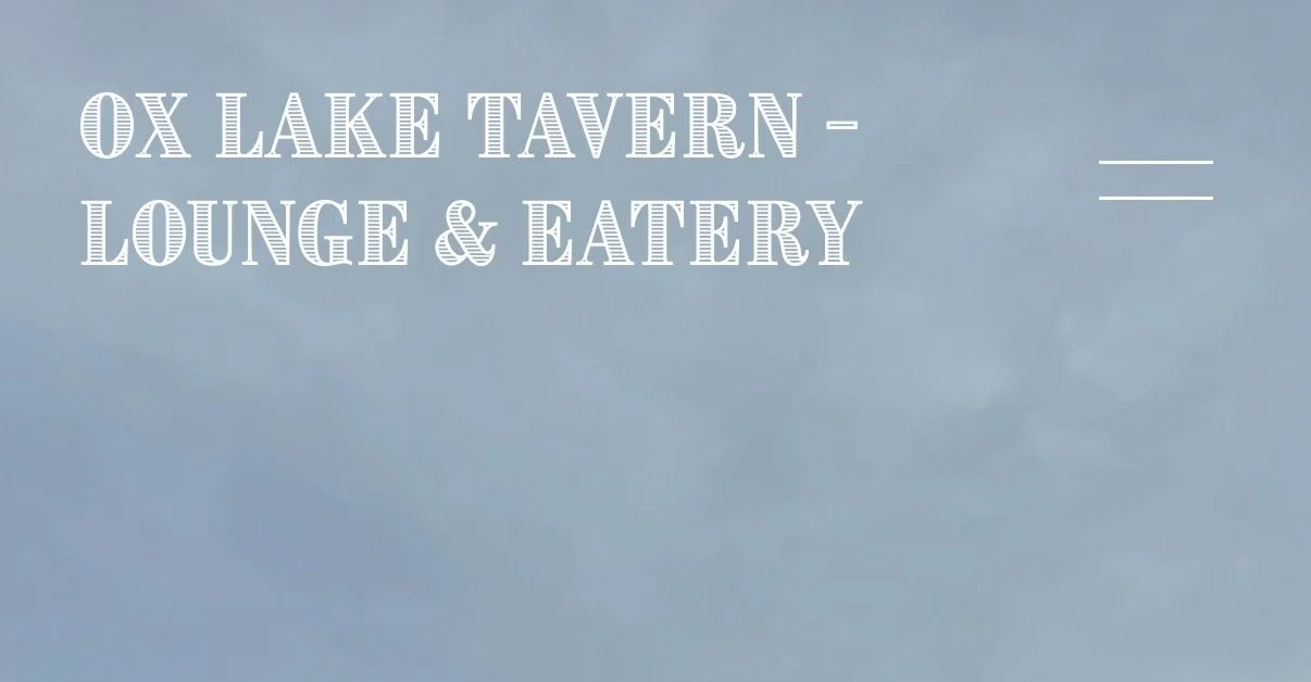 Ox Lake Tavern has very good food and drinks