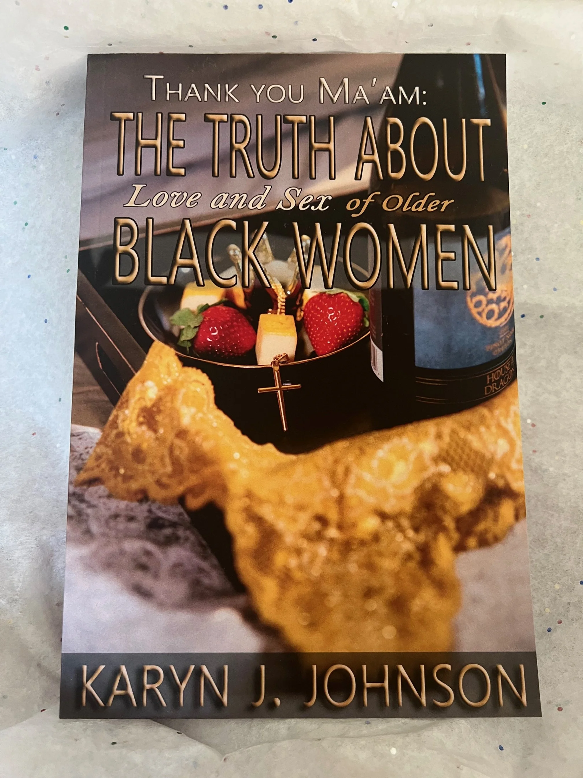 Thank You, Ma'am: The Truth About Love and Sex of Older Black Women