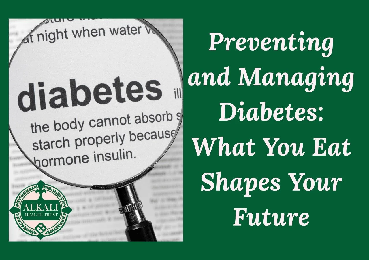 A magnifying glass focusing on the word 'diabetes' in a medical text, with the title 'Preventing and Managing Diabetes: What You Eat Shapes Your Future' and the Alkali Health Trust logo.