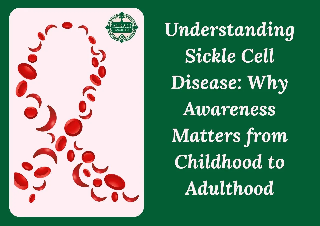 Illustration of a red blood cell chain forming the shape of a ribbon, alongside text about sickle cell disease awareness from childhood to adulthood, with a green background and the Alkali Health Trust logo.