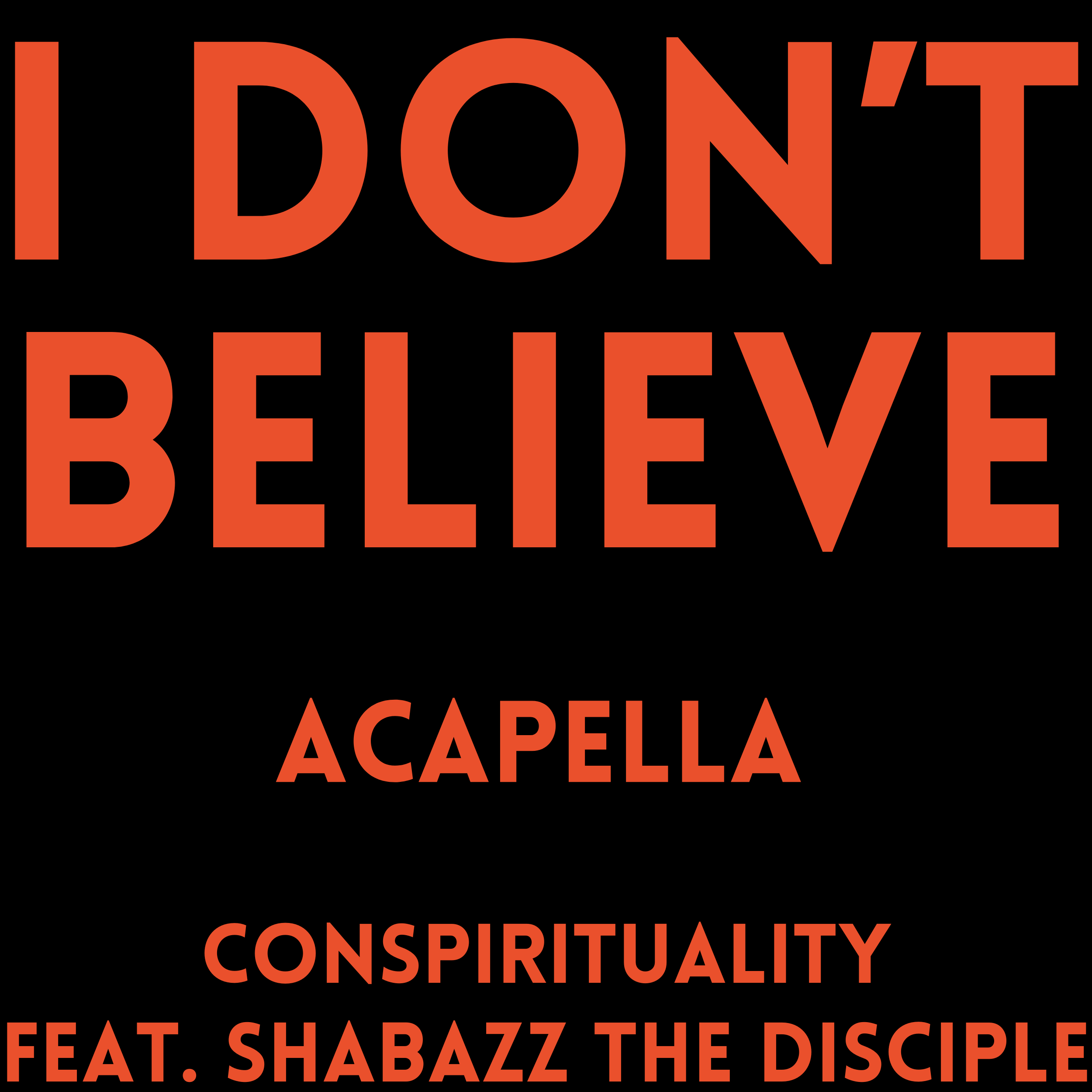 06 - I DON'T BELIEVE (ACAPELLA)