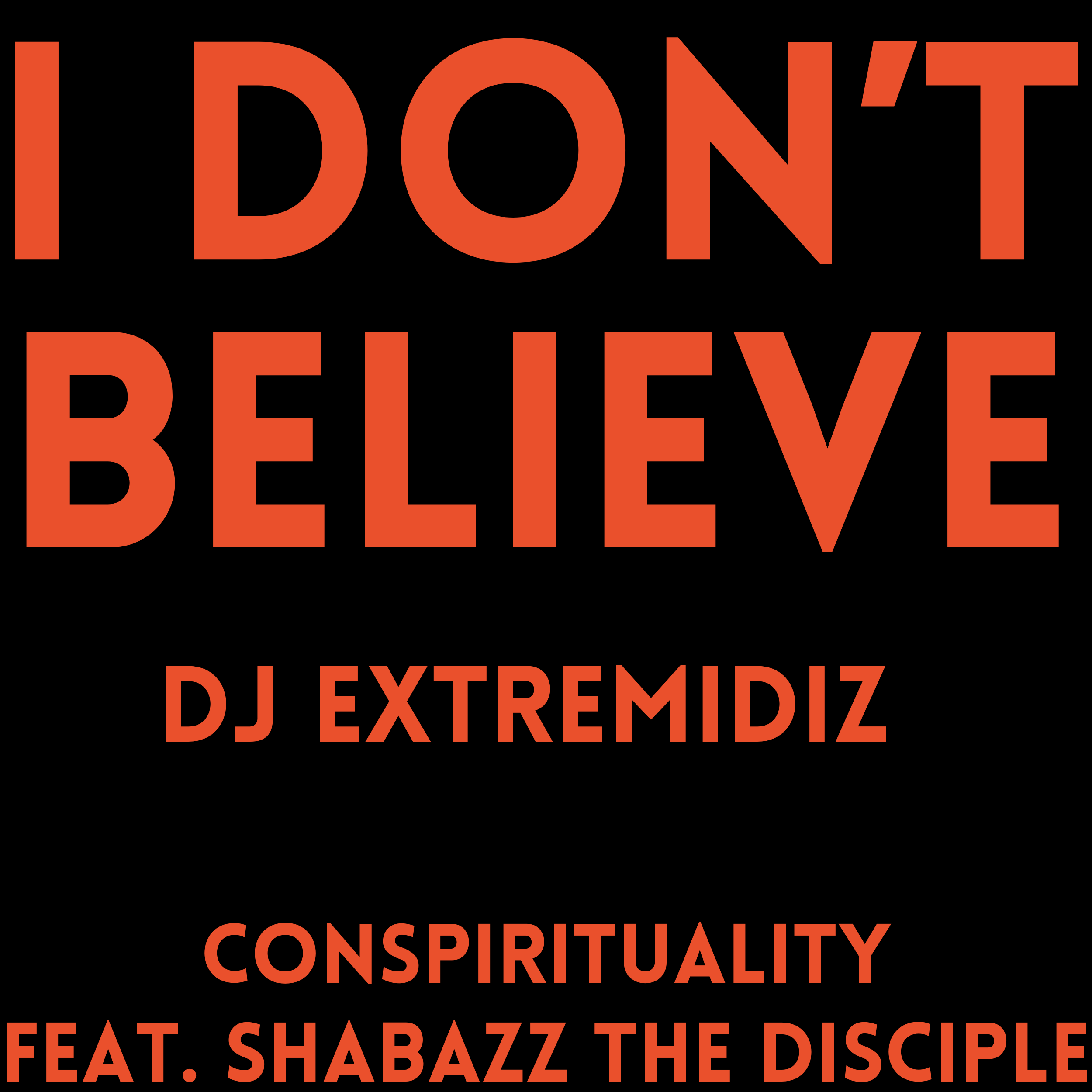01 - I DON'T BELIEVE (DJ EXTREMIDIZ) ALBUM VERSION