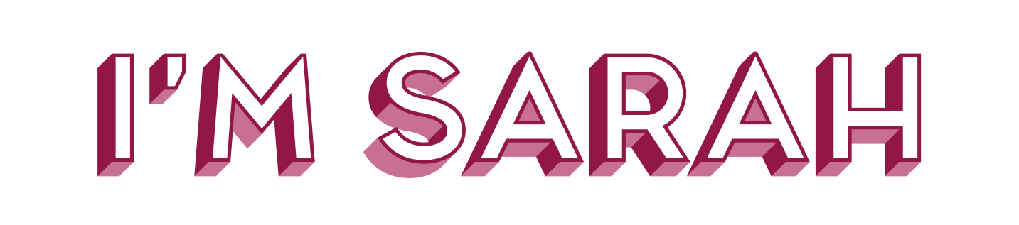Text graphic that says 'I'M SARAH' in large, playfully styled purple and pink letters.