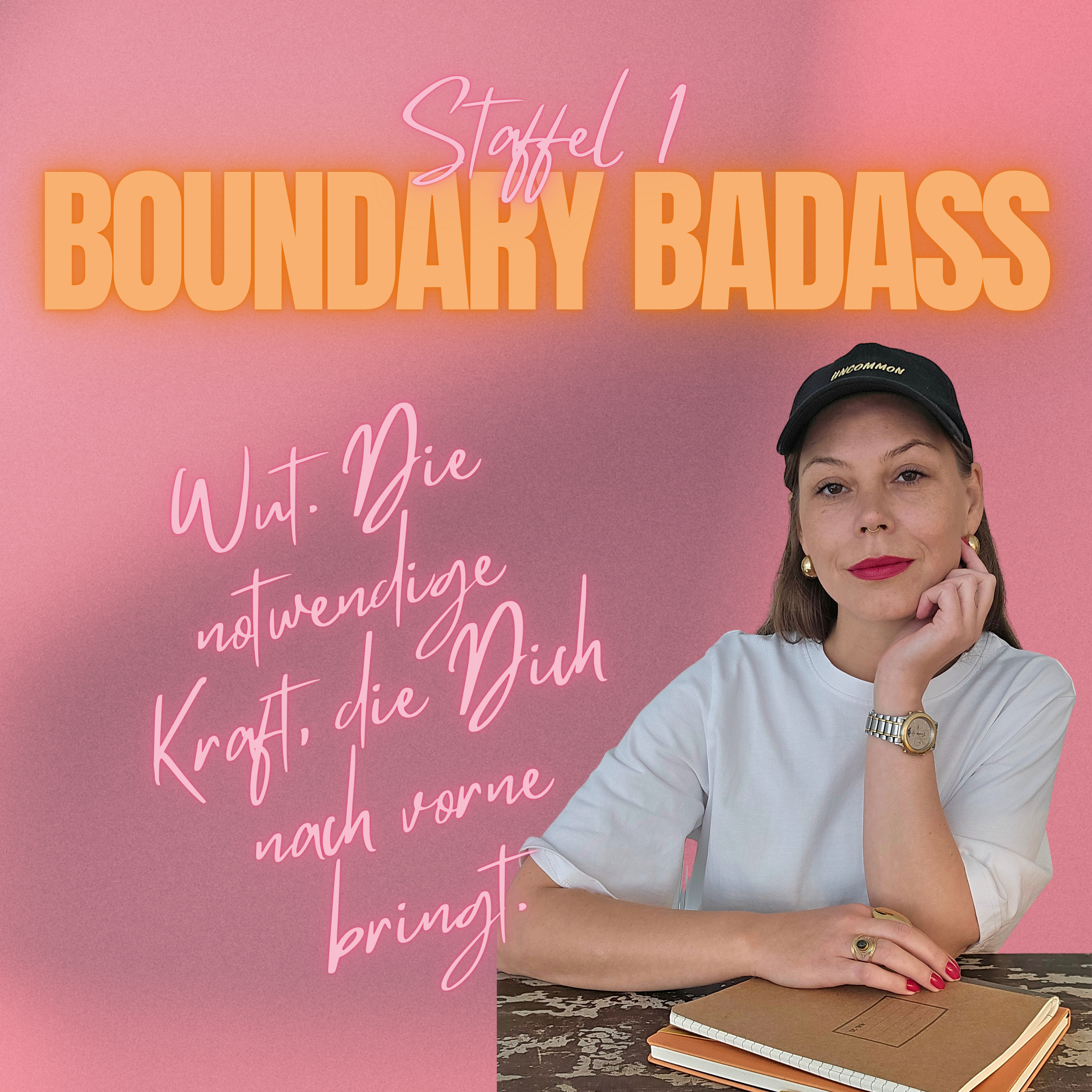 Folge 5 Boundary Badass - Wut. Die notwendige Kraft, die Dich nach vorne bringt