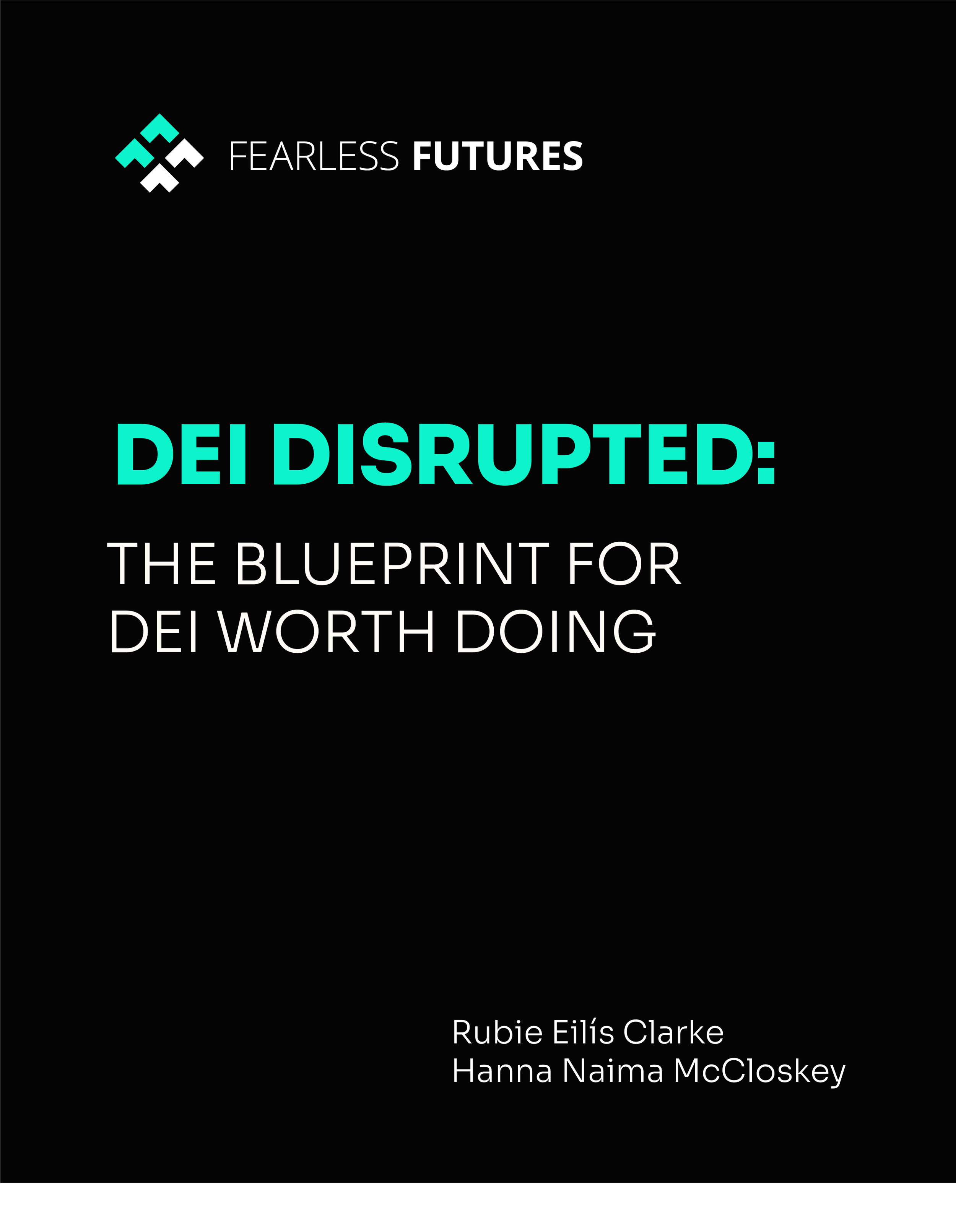 Book cover titled 'Dei Disrupted: The Blueprint for Dei Worth Doing' by Rubie Eilís Clarke and Hanna Naima McCloskey, with 'Fearless Futures' logo at the top left.