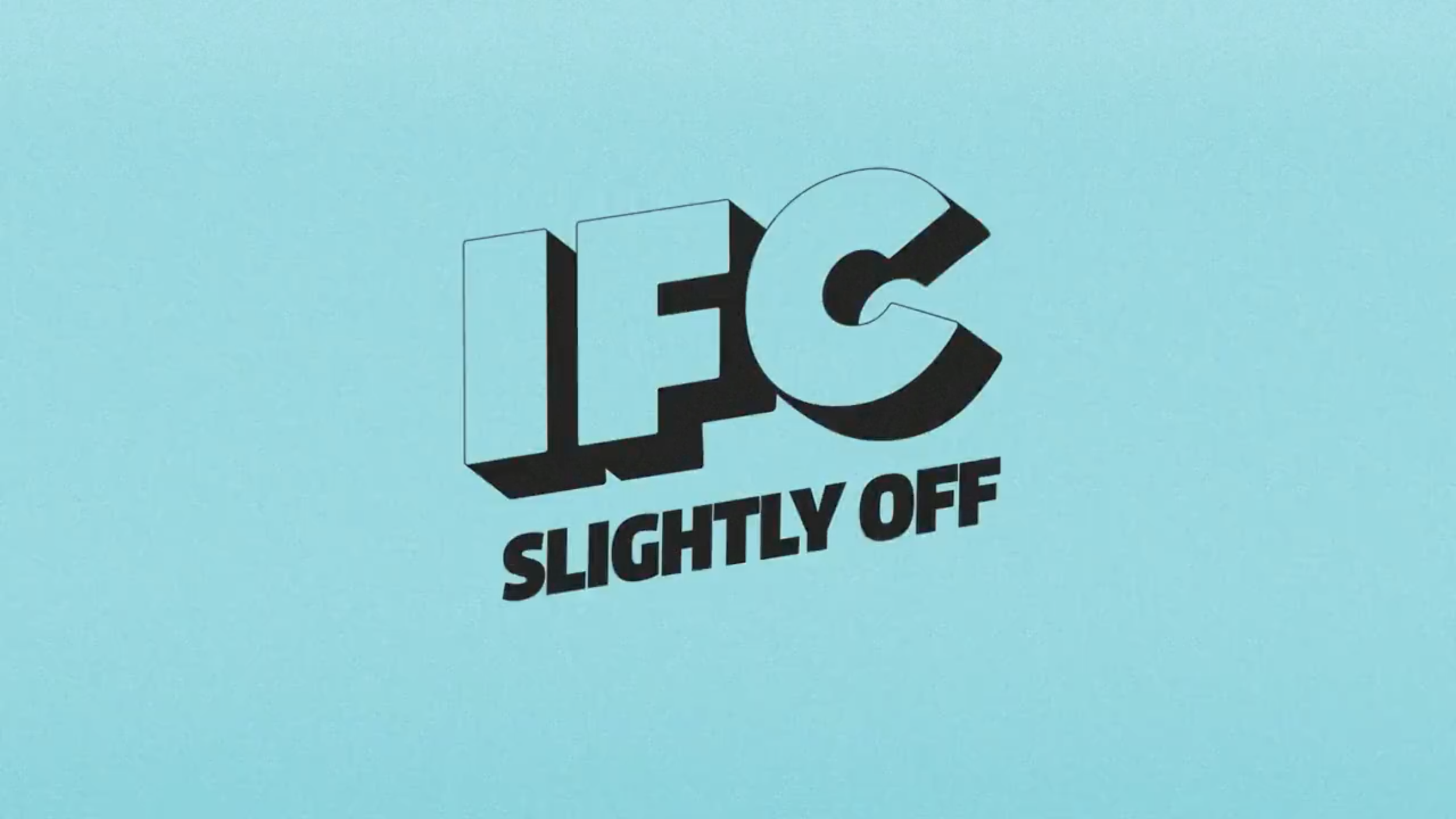  
   Slightly Off Always On | IFC
 
 
Promo 