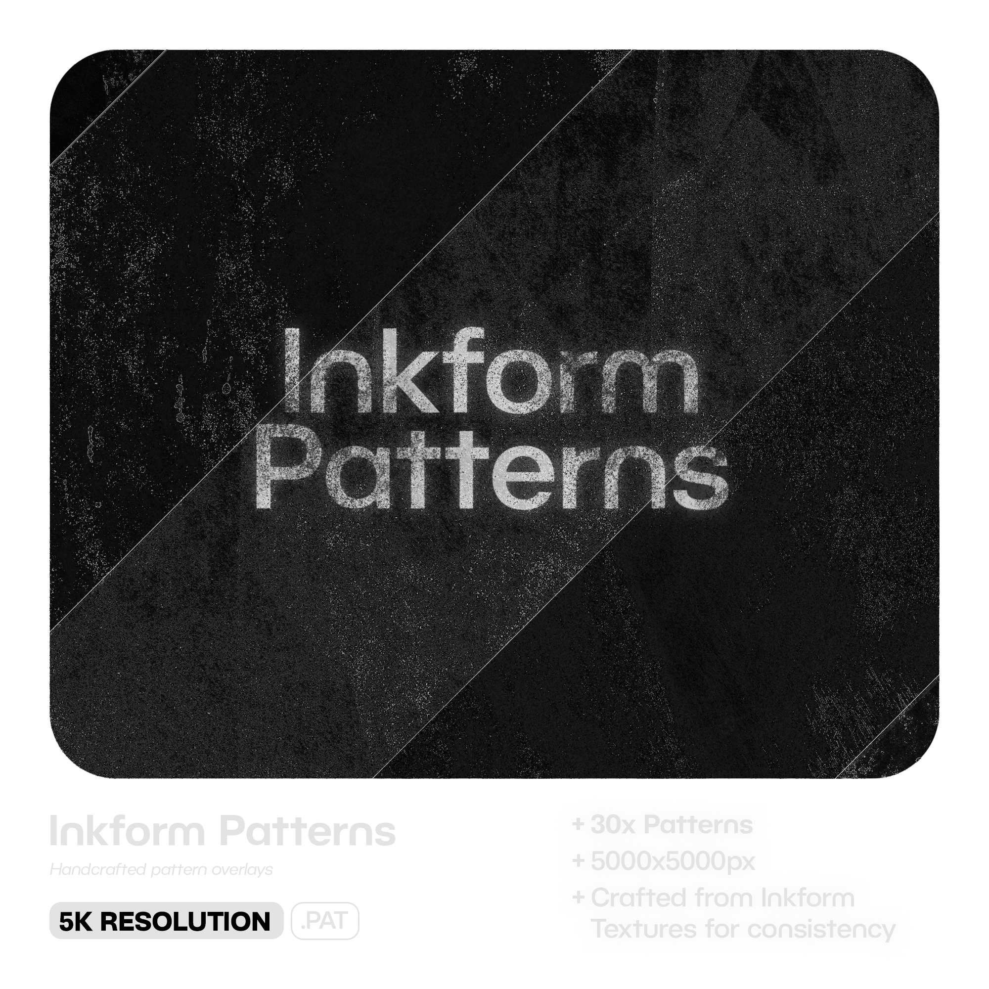Black background with white speckled textures and the text 'Inkform Patterns' in the center, and small text at the bottom indicating '5K Resolution'.