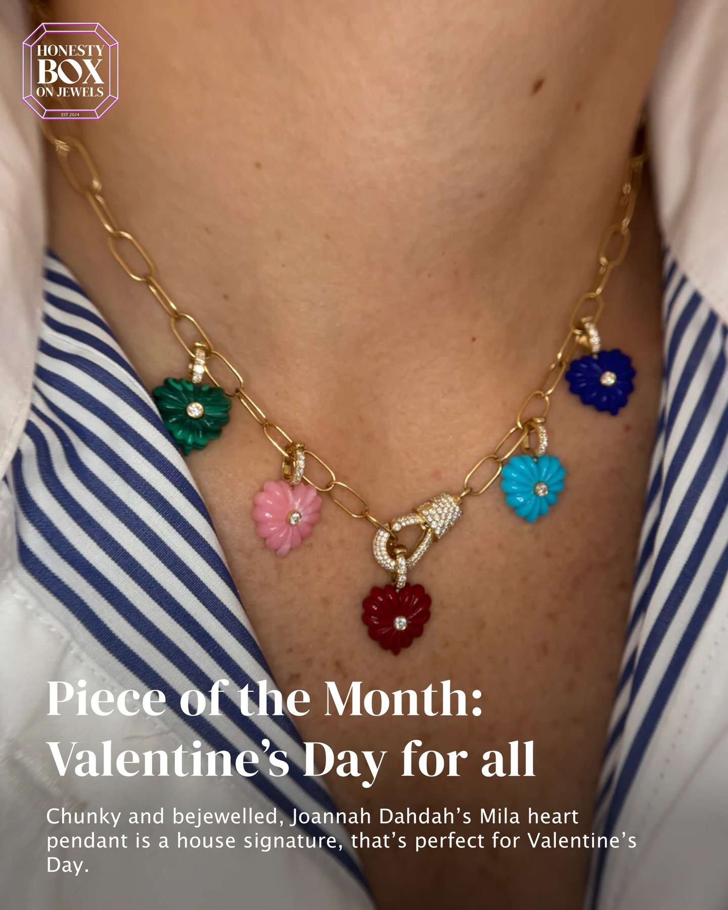 Happy Valentine&rsquo;s Day!

Designed with her daughter in mind, Lebanese designer, Joanna Dahdah, draws on her heritage using bright enamel, gold and gemstones. But why choose one when you can have many? We&rsquo;d choose an embellished heart to re