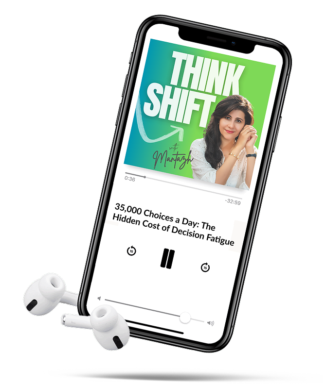 Think shift with Mantazh Podcast