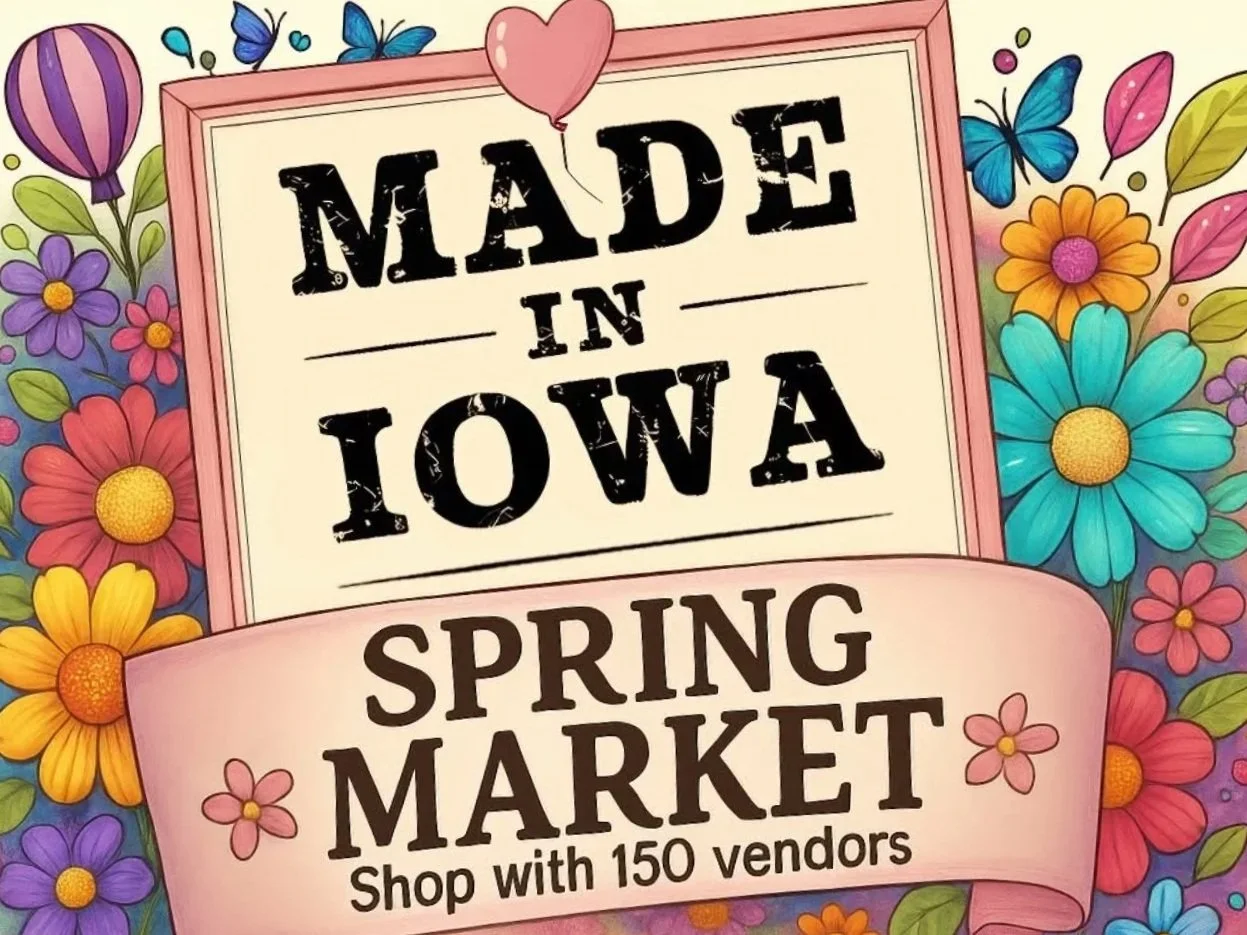 Made In Iowa Spring Market
