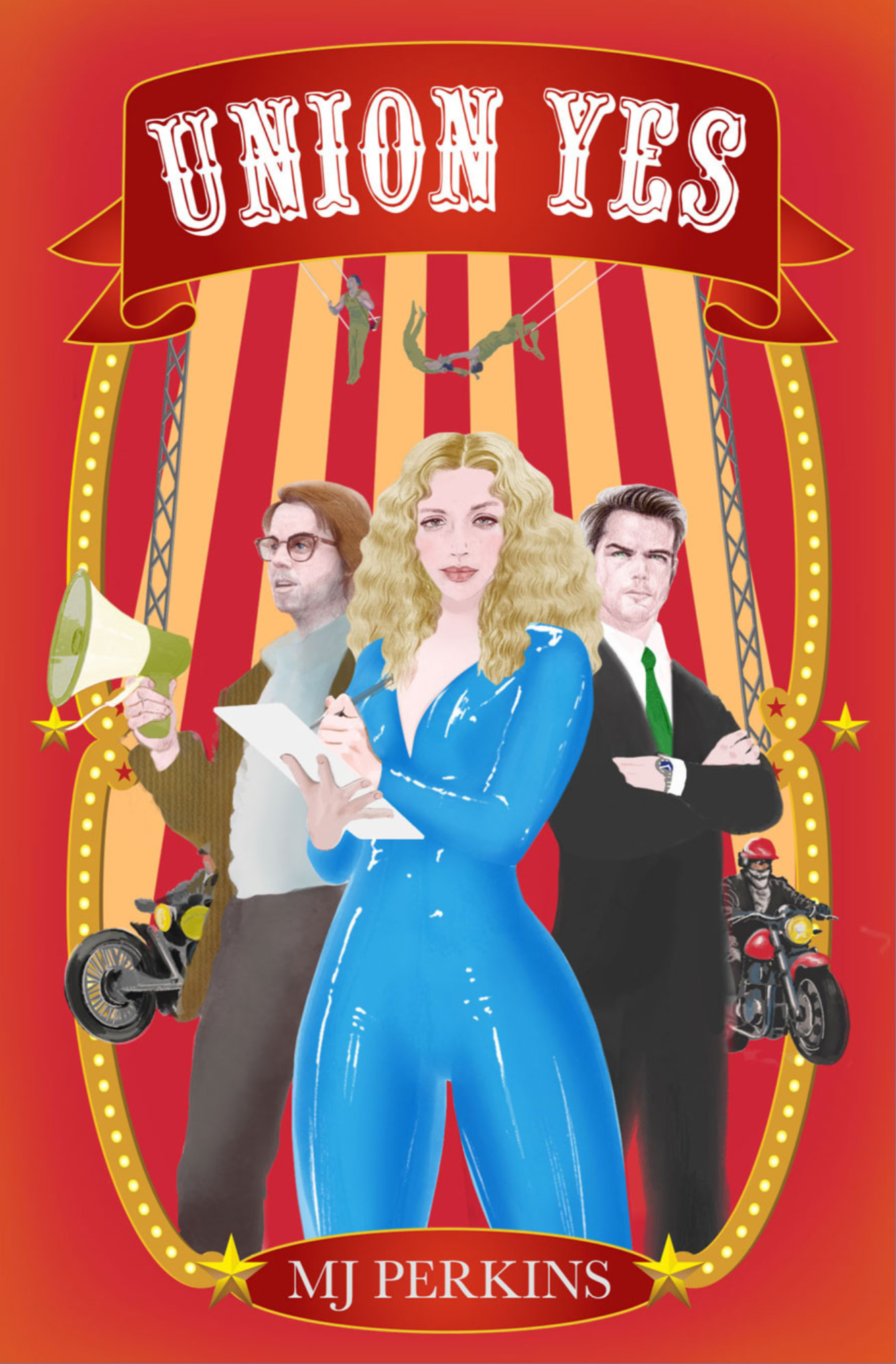A circus poster featuring three characters: a woman in a blue dress holding a notebook and pen, a man in a suit and glasses holding a megaphone, and another man in a suit crossing his arms. The poster also includes acrobats on aerial silks, motorcycles, and a ringmaster's banner with the text "Unicorn Y's" and the name "MJ Perkins."