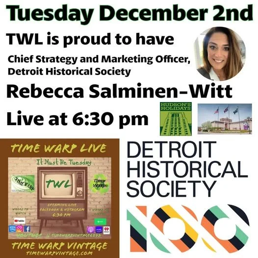 Event announcement for Tuesday, December 2nd featuring Rebecca Salminen-Witt, Chief Strategy and Marketing Officer of Detroit Historical Society, live at 6:30 pm. Includes logos and images related to Detroit Historical Society, Hudson's Holiday, and Time Warp Vintage.