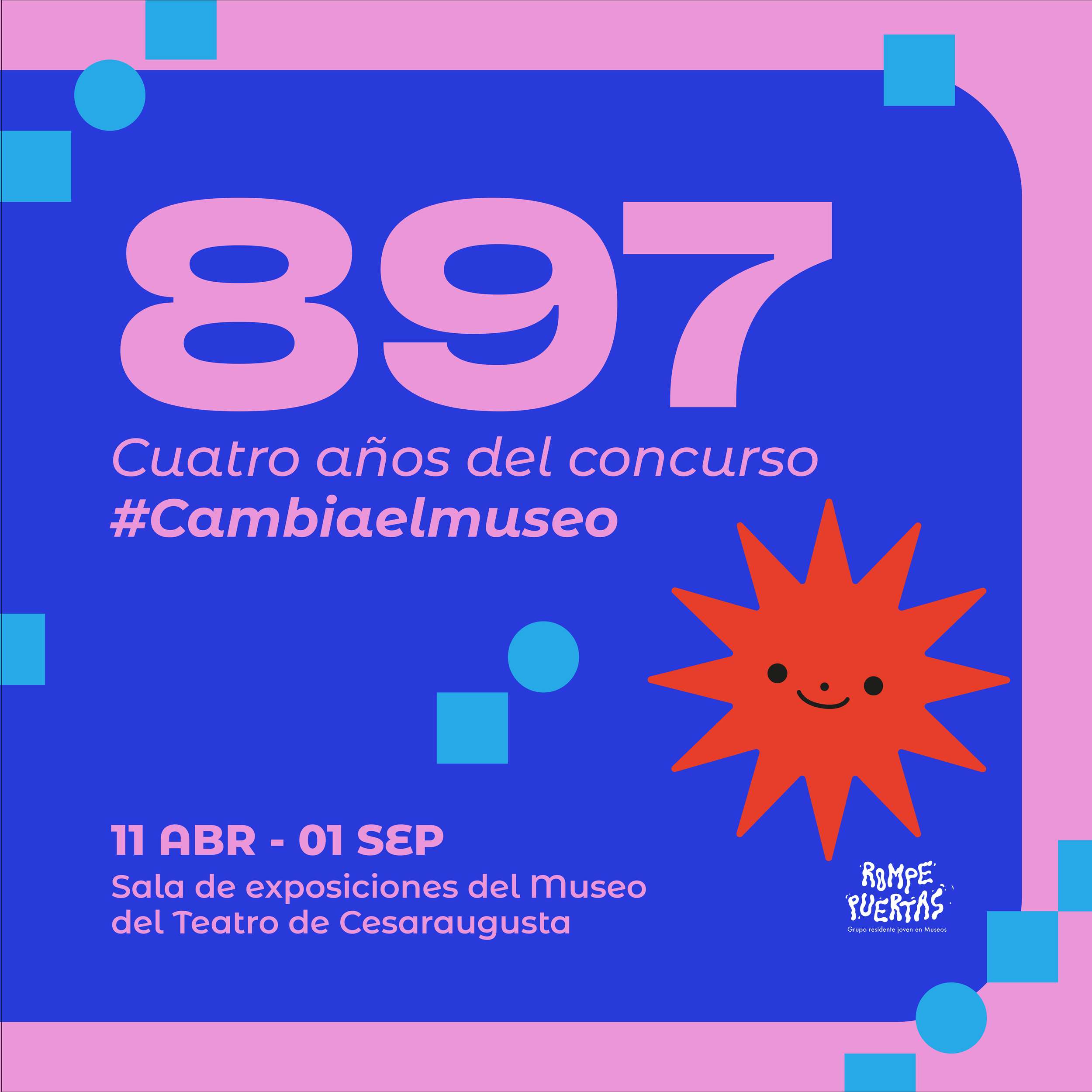 Cartel de la exposición 897, en color azul, rosa y rojo.
