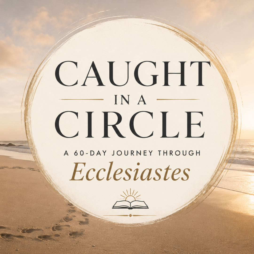 Caught in a Circle: A 60-Day Devotional Through Ecclesiastes