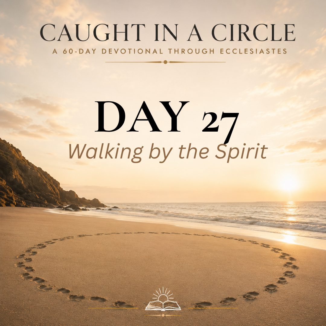 Walking by the Spirit