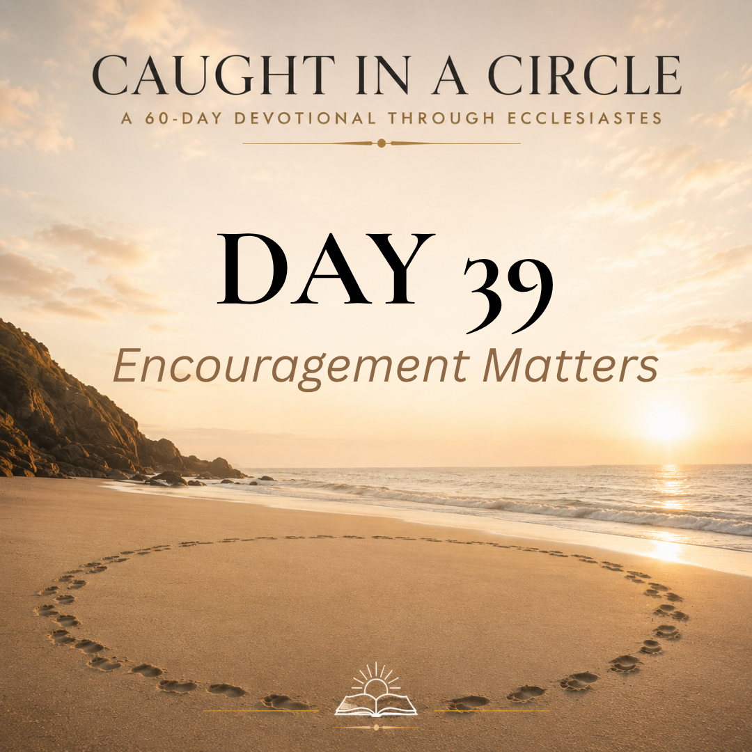 Encouragement Matters