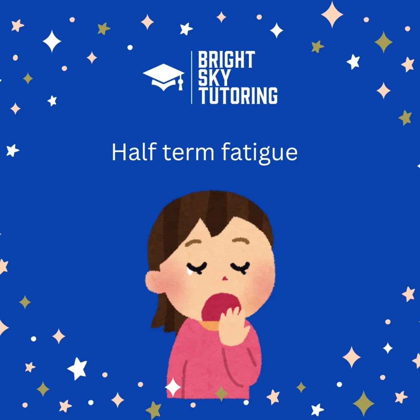 There is definitely a lot of this around at the moment - it's felt like a long half term. On the plus side, the second half of this term is much shorter, the days are getting lighter and one knows - one day it might even stop raining! Make sure you g