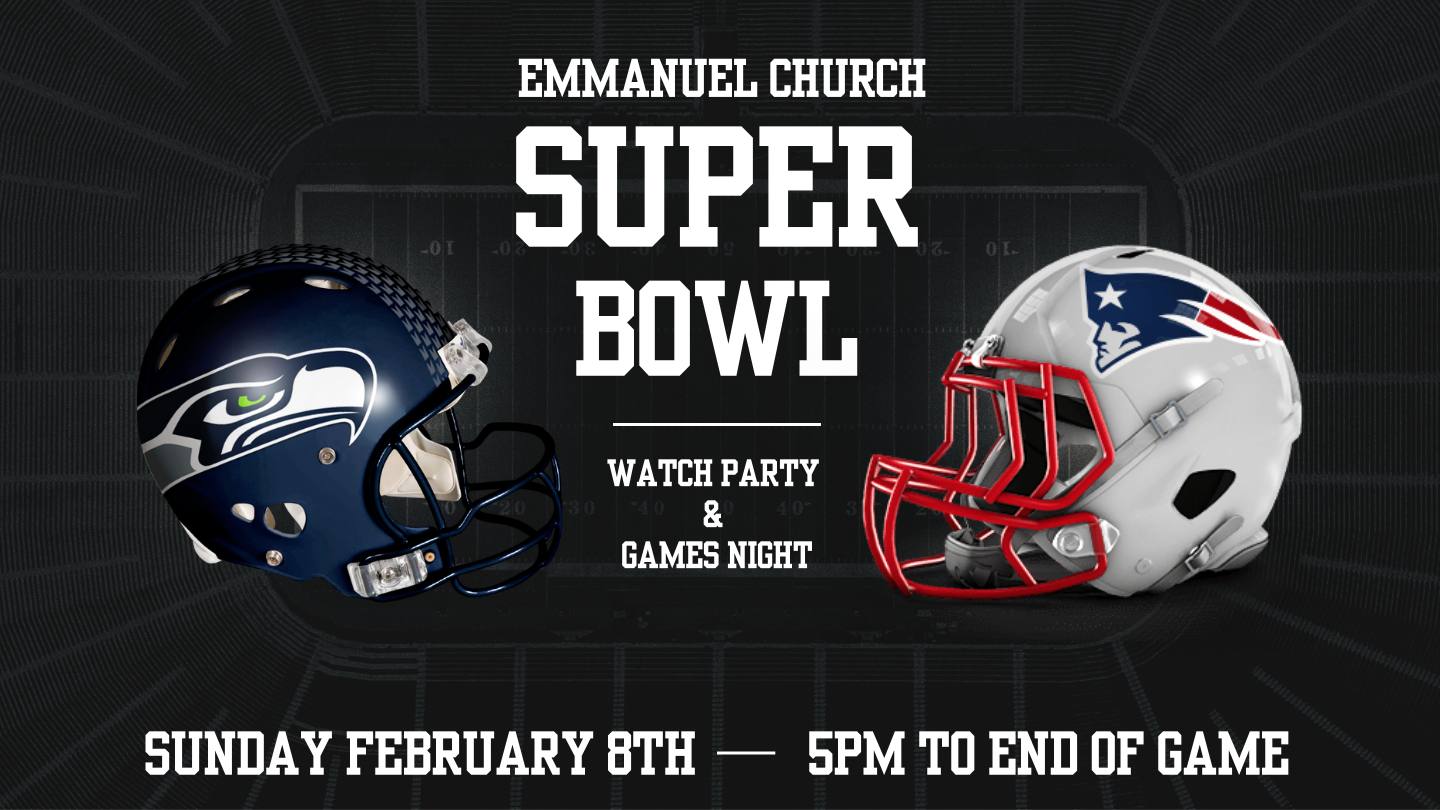 Emmanuel Super Bowl Watch Party &amp; Games Night