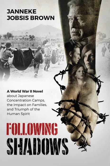 Book cover for 'Following Shadows' by Janneke Jobsis Brown, featuring a collage of Japanese Americans during WWII, a hand holding a barbed wire wrapped around two girls, and an older man, with background images of Japanese internment camps.