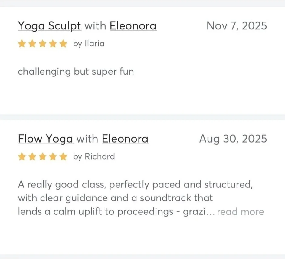 Image of two reviews, one titled 'Yoga Sculpt with Eleonora' dated November 7, 2025, with a five-star rating and a comment 'challenging but super fun,' and the other titled 'Flow Yoga with Eleonora' dated August 30, 2025, with a five-star rating and a detailed positive review written by Richard.