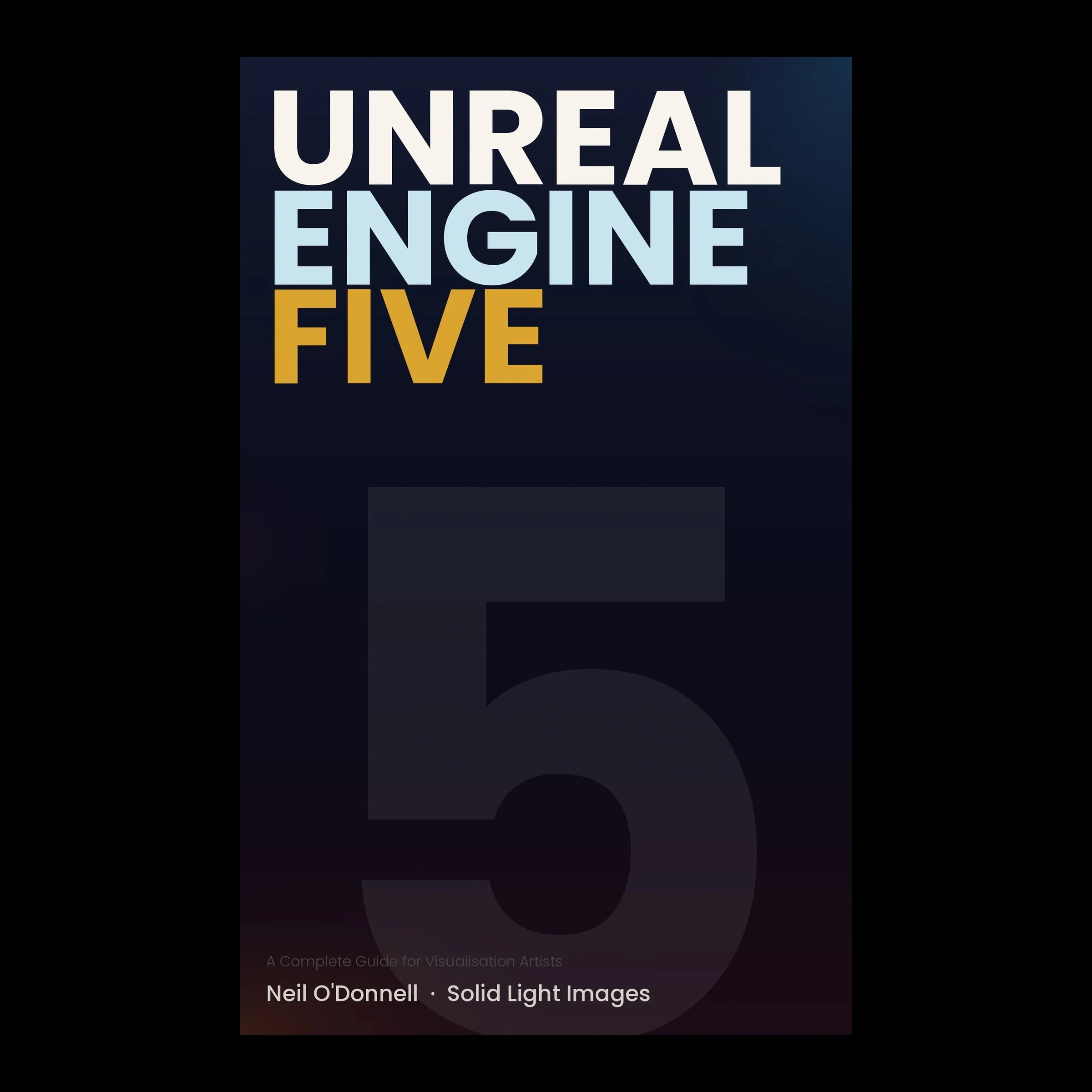 Unreal Engine Five: A Complete Guide for Visualisation Artists