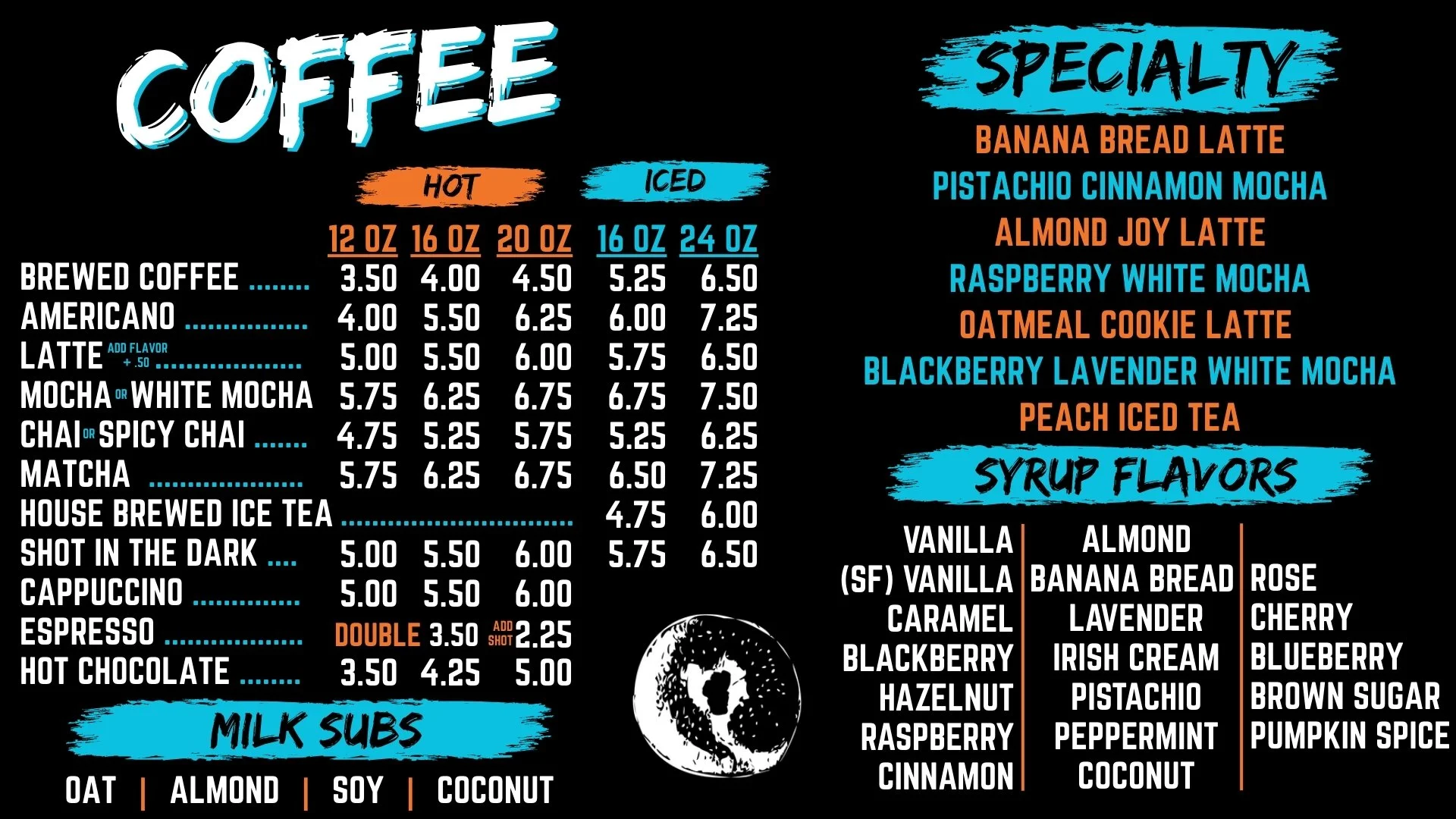 Coffee menu with hot and iced drinks: brewed coffee, espresso, lattes, mochas, chai, matcha, cappuccinos, milk alternatives, flavored syrups, and specialty drinks.
