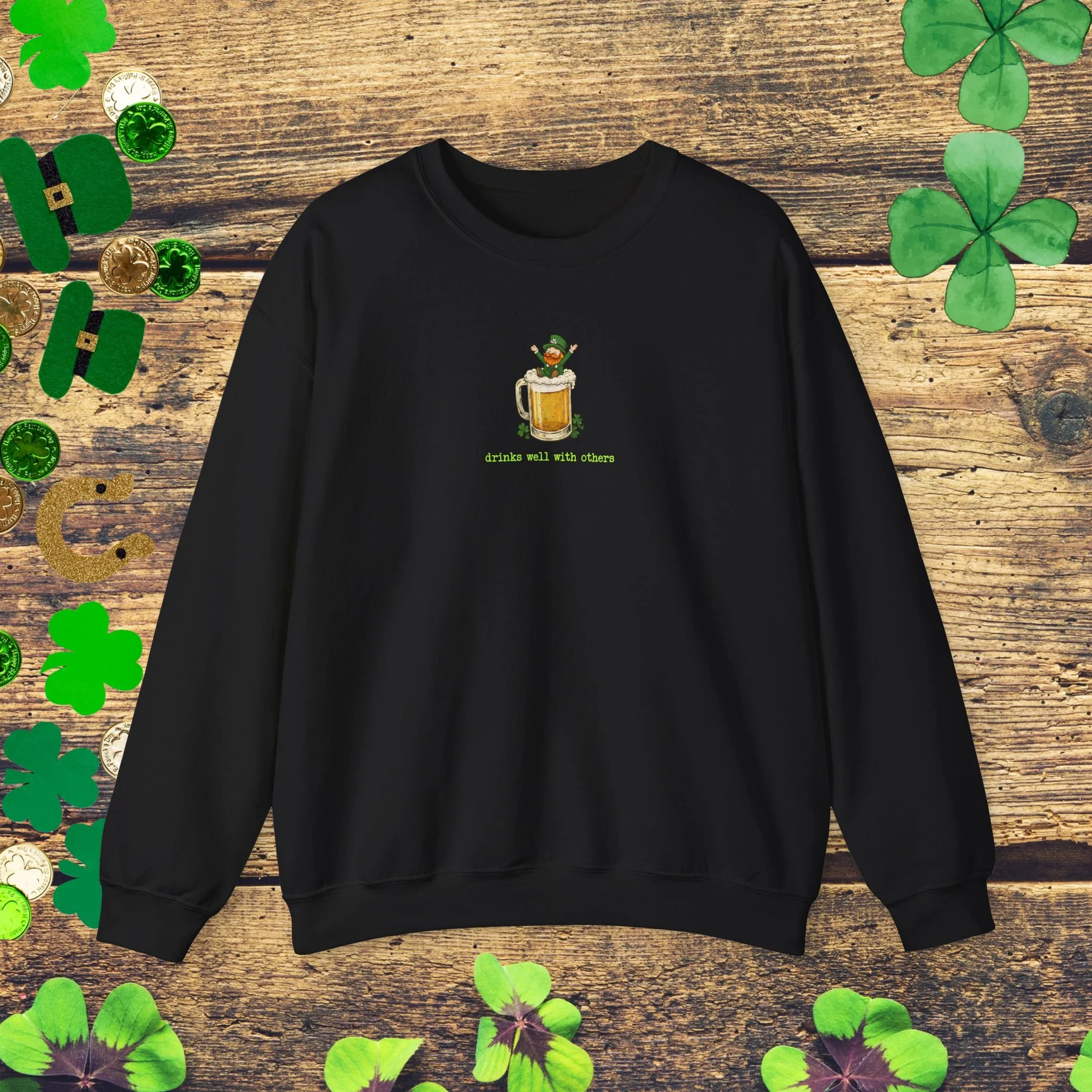 Drinks Well With Others St Patrick’s Day Sweatshirt | Funny Leprechaun Beer Sweatshirt | Irish Drinking Sweatshirt