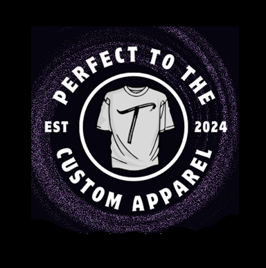 Logo for a custom apparel brand featuring a T-shirt with a large letter T, surrounded by the text "Perfect to the T" and "Custom Apparel," with establishment year 2024, against a dark, starry background.