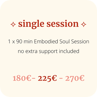 Pricing details for a single session, including options for 90-minute Embodied Soul Sessions, with sliding scale prices listed as 180€, 225€, and 270€. No extra support included.