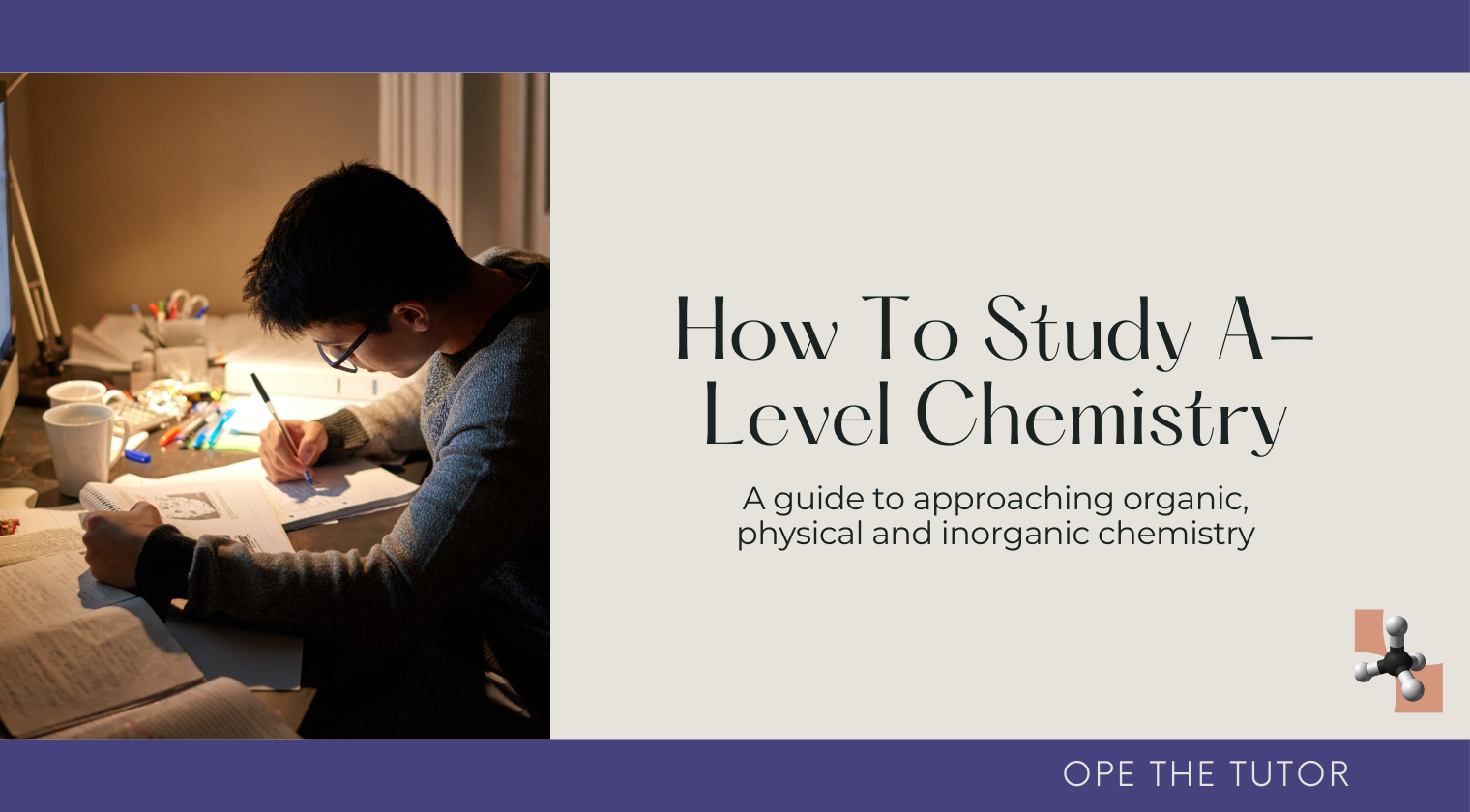 How to Study A-Level Chemistry