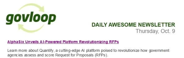 Government Loop daily newsletter titled 'Daily Awesome Newsletter', dated Thursday, Oct. 9, with a headline about AlphaSix unveiling an AI-powered platform, and a paragraph about revolutionizing government agency assessment and procurement requests.