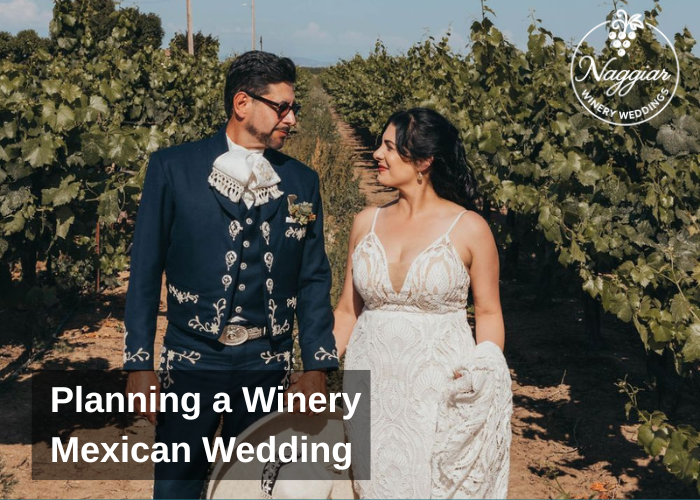 How to Plan a Mexican Wedding at a Winery in the Sierra Foothills