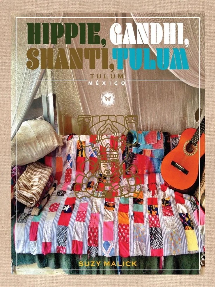 Hippie, Gandhi, Shanti Tulum By Suzy Malick