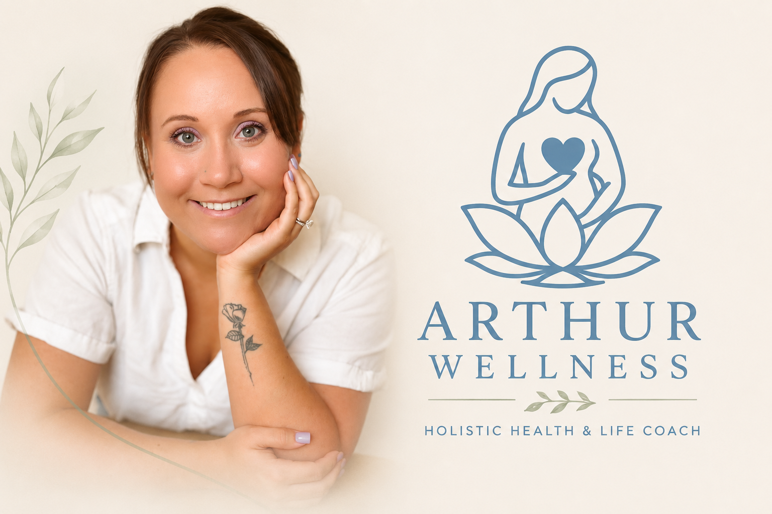 A woman with short brown hair and a tattoo of a rose on her forearm smiling, resting her head on her hand, with a logo for Arthur Wellness and the text "Holistic Health & Life Coach" on a light background.