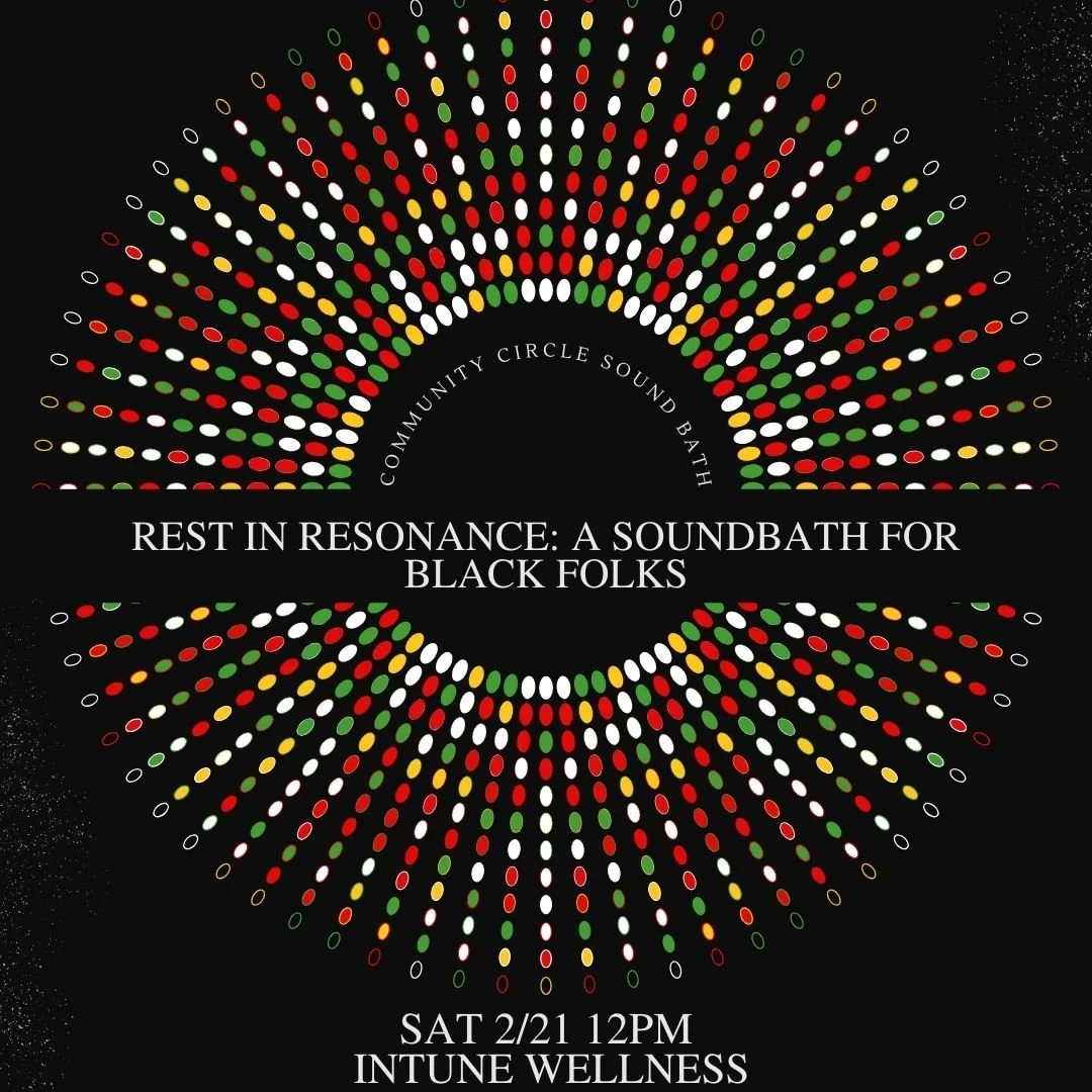 Rest in Resonance: a sound bath for the Black Community 