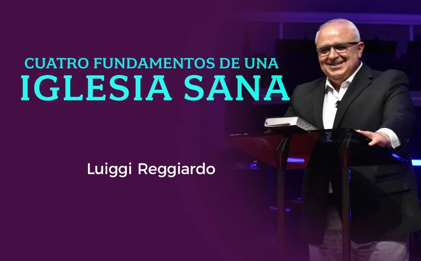 Cuatro fundamentos de una iglesia sana