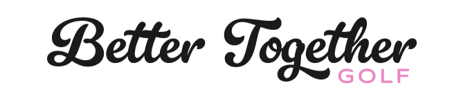 Better Together Golf