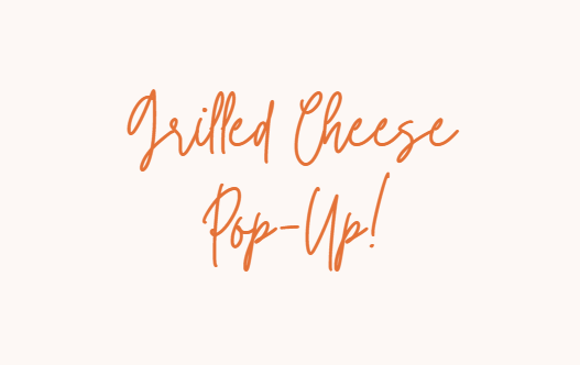 Grilled Cheese Pop-Up