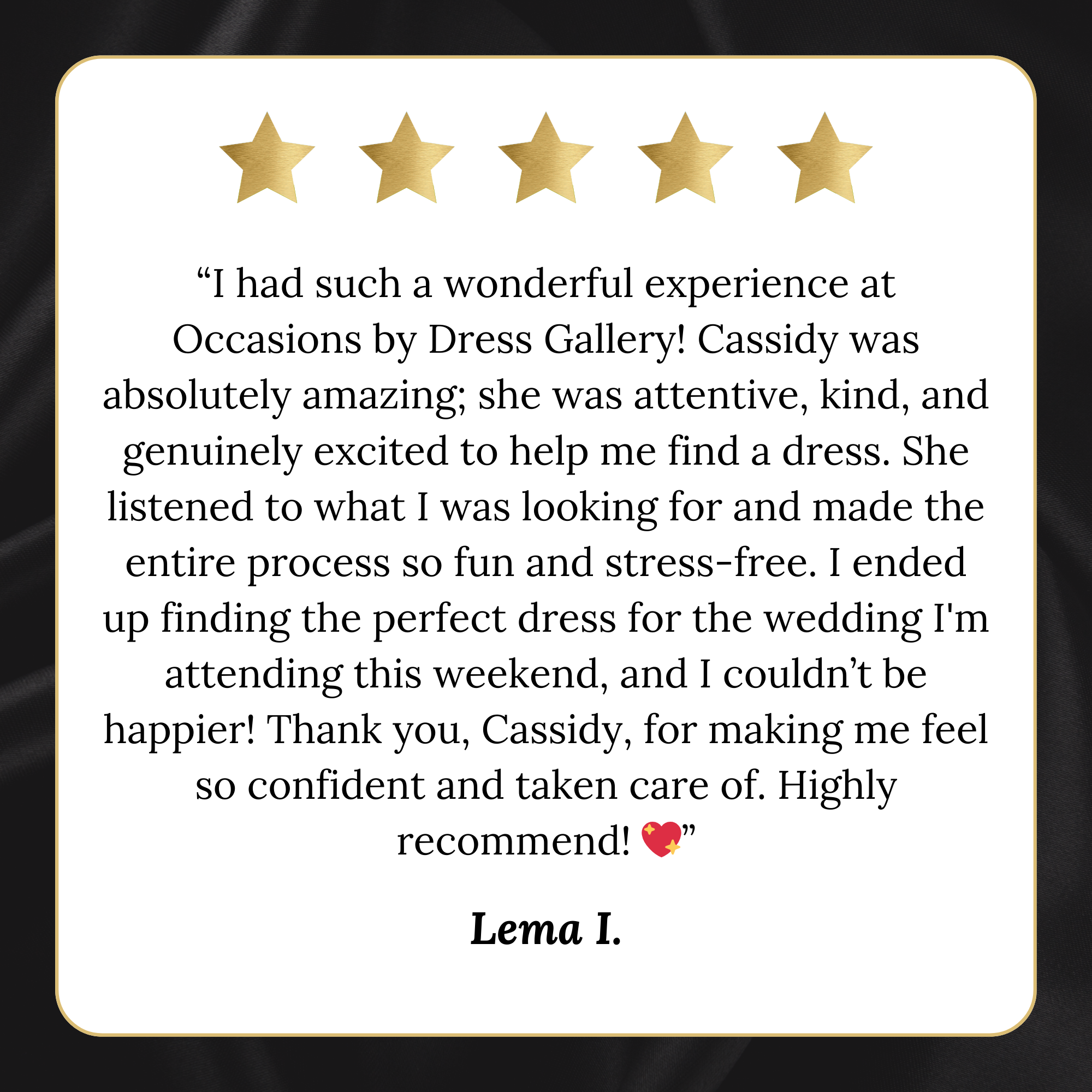 Customer review with five gold stars and a red heart emoji, praising Dress Gallery for great service and finding the perfect dress for a wedding.