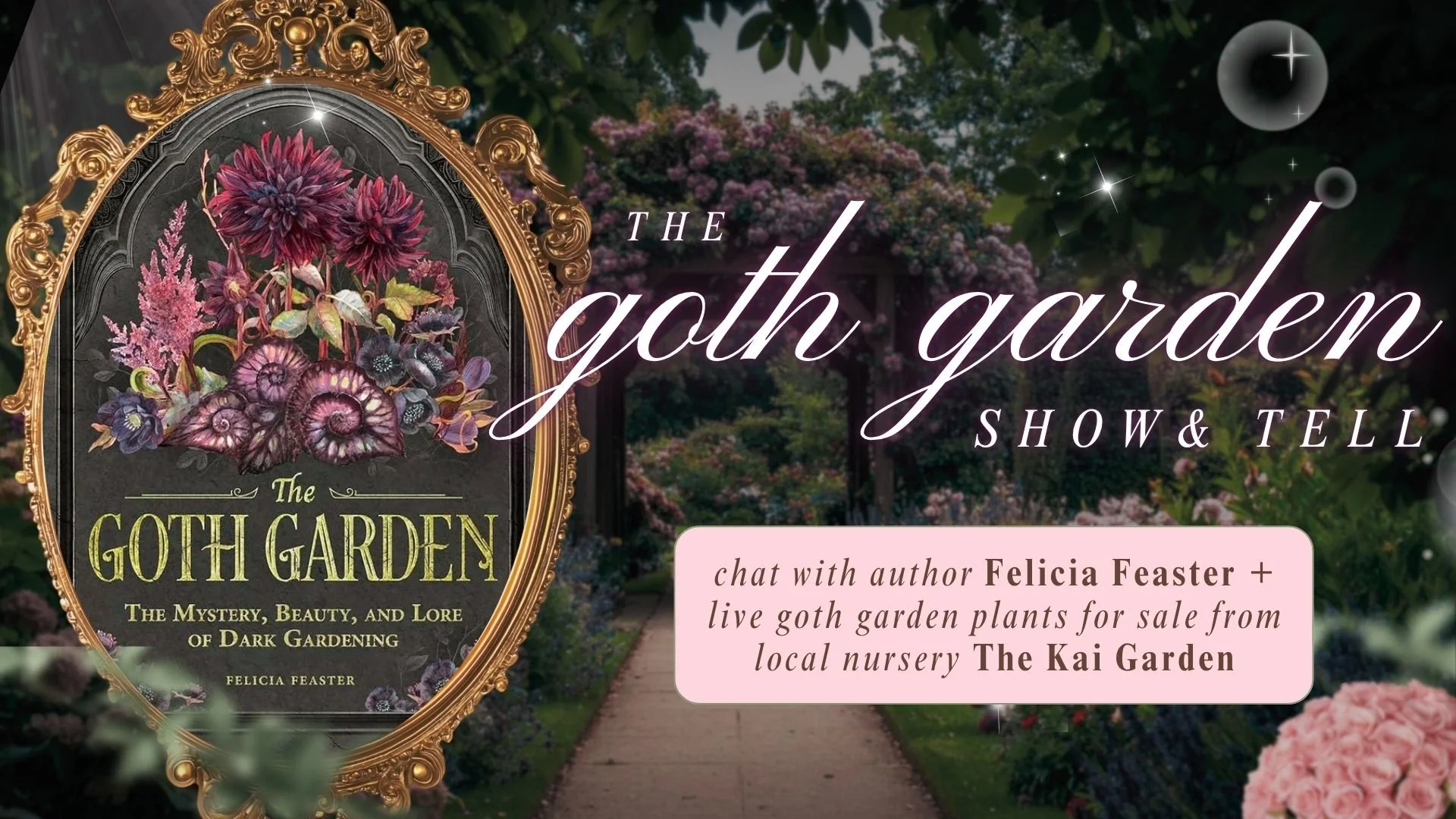 The Goth Garden Show & Tell