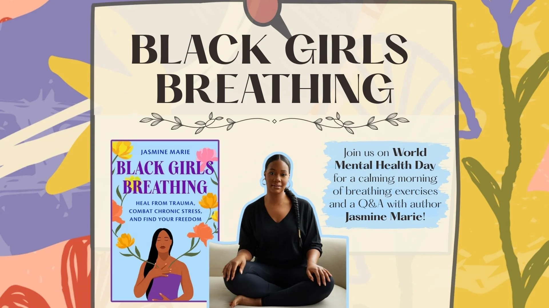 Black Girls Breathing with Jasmine Marie • 10/10/26