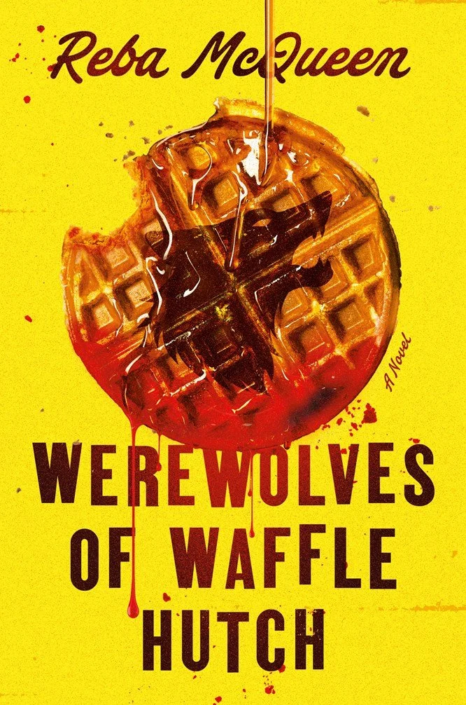 Werewolves of Waffle Hutch •  5/25/27