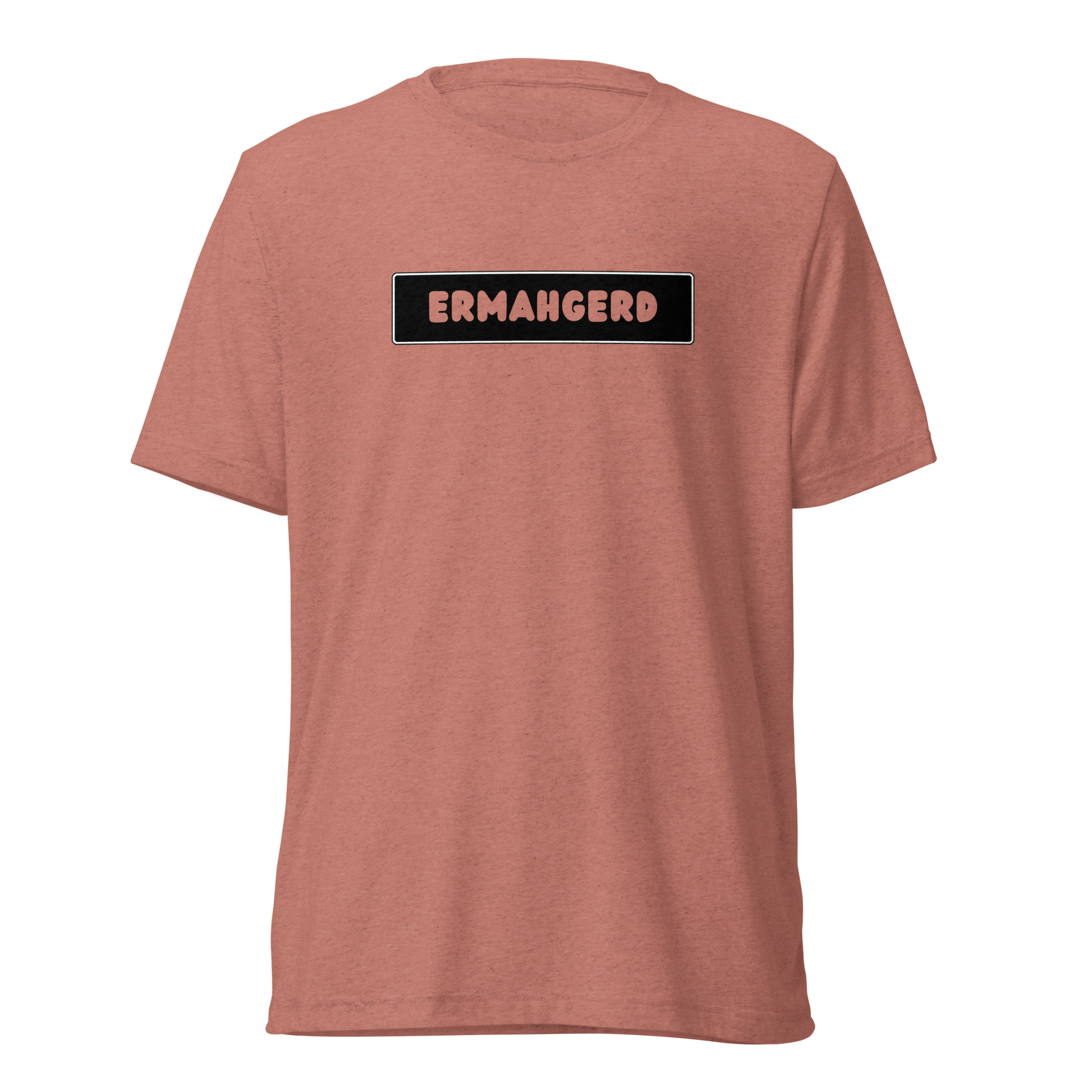 ERMAHGERD Tee