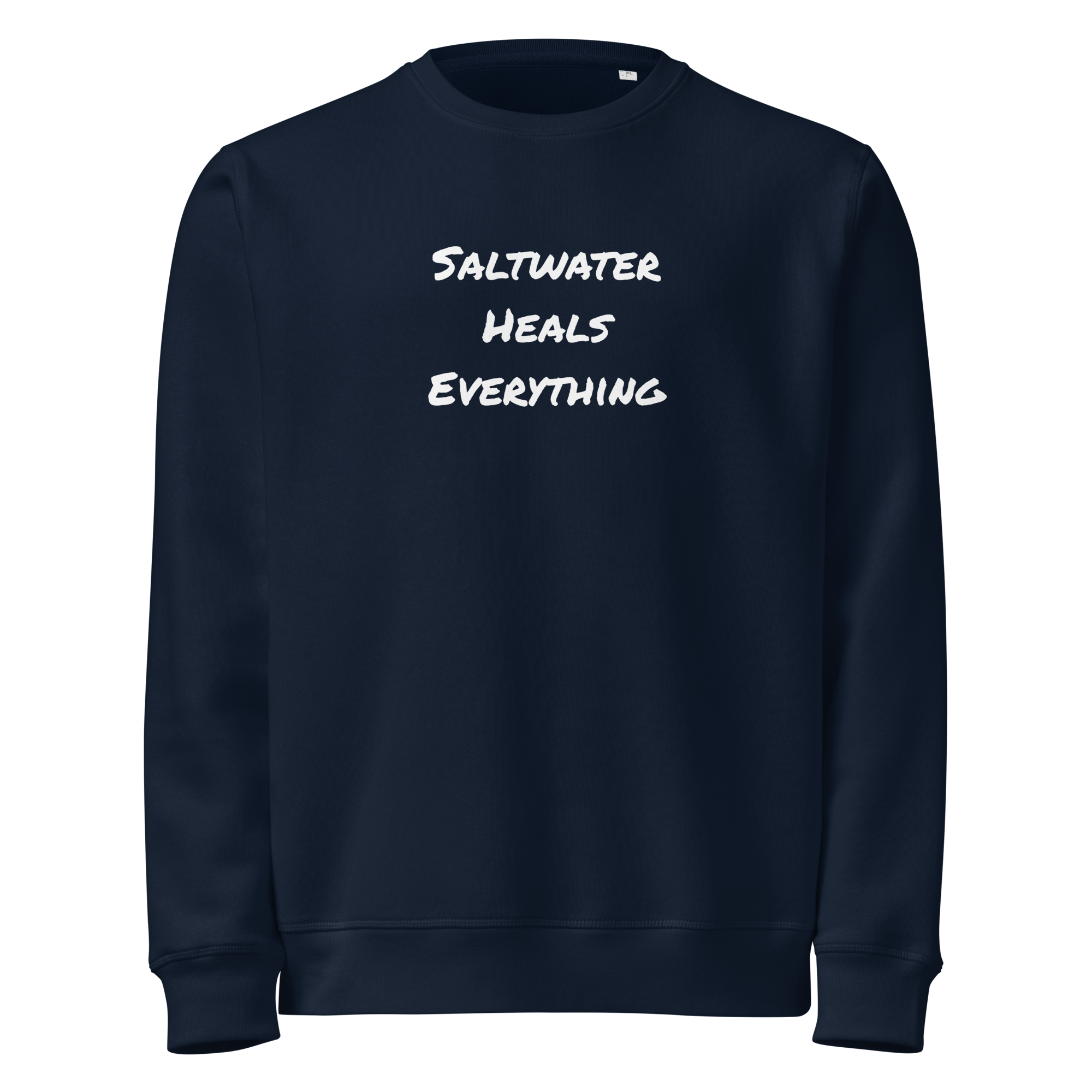 Saltwater Heals Everything Organic Sweatshirt