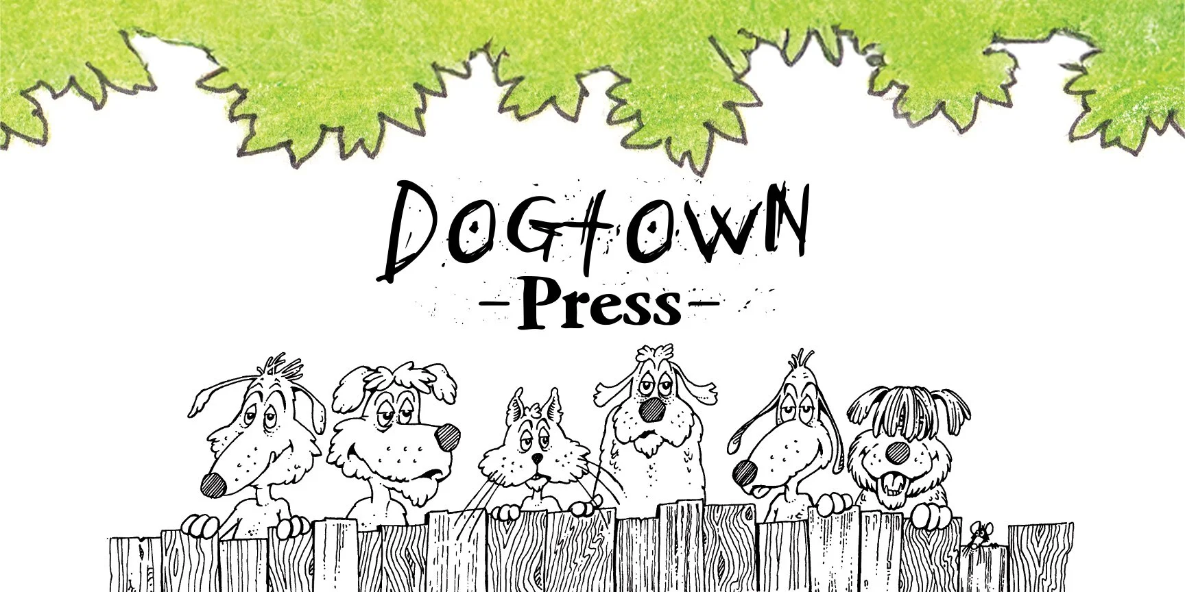 Dogtown Press with illustrated dogs lined up at the fence.
