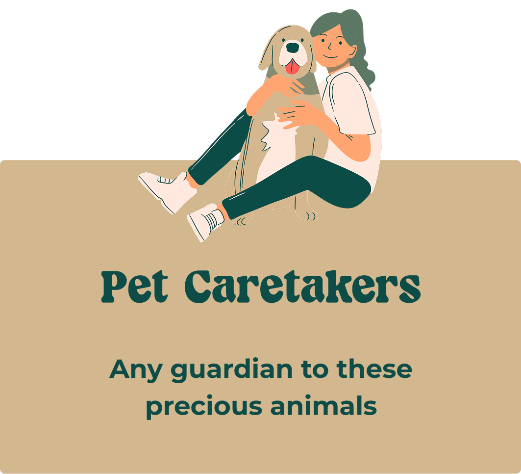 Illustration of a person hugging a big dog with the text 'Pet Caretakers: Any guardian to these precious animals.'