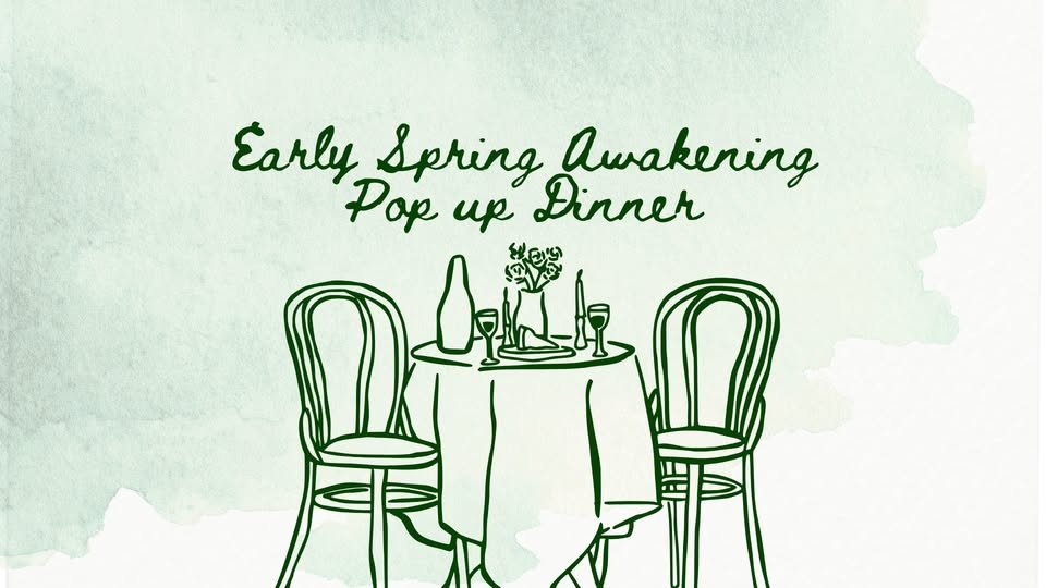 Early Spring Awakening Pop Up Dinner